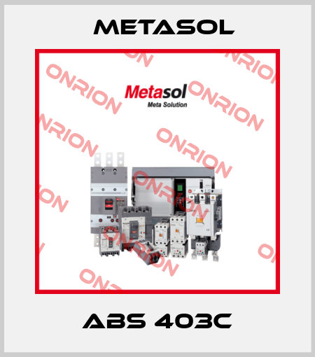 ABS 403C Metasol