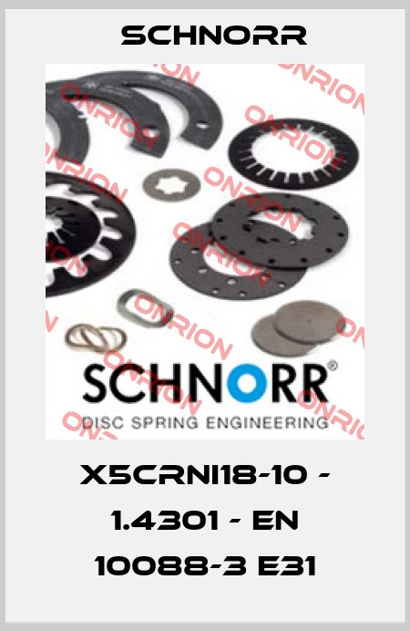 X5CrNi18-10 - 1.4301 - EN 10088-3 E31 Schnorr
