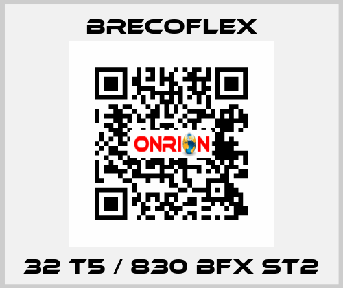 32 T5 / 830 BFX ST2 Brecoflex