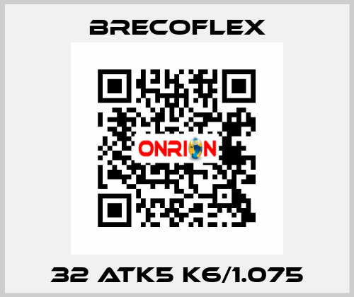 32 ATK5 K6/1.075 Brecoflex