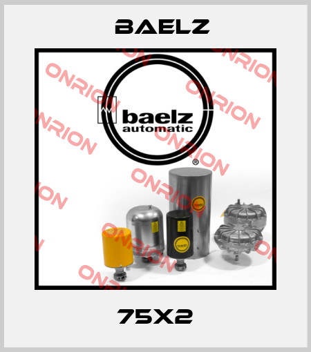 75X2 Baelz