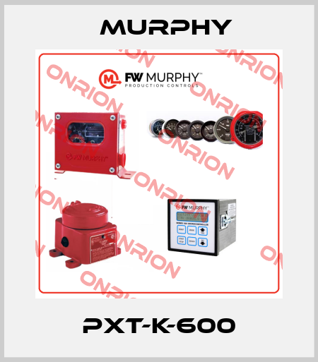 PXT-K-600 Murphy