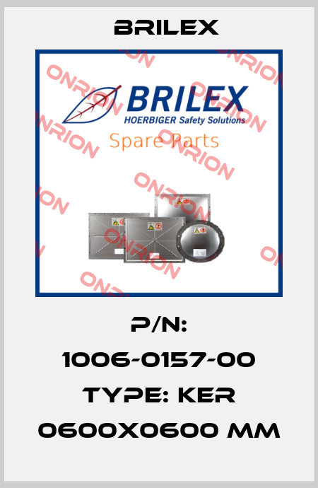 P/N: 1006-0157-00 Type: KER 0600x0600 mm Brilex