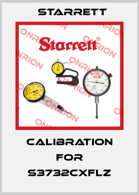 calibration for S3732CXFLZ Starrett