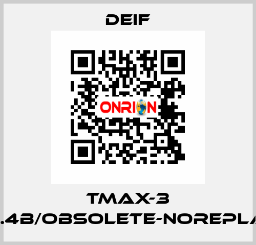 Tmax-3 Temax-3.4B/Obsolete-noreplacement Deif