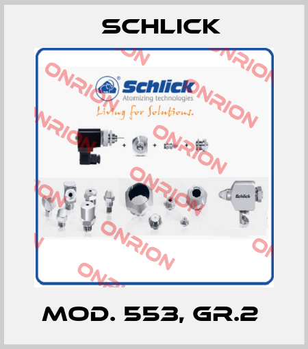 MOD. 553, GR.2  Schlick