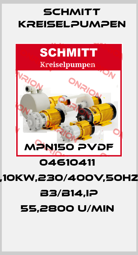 MPN150 PVDF 04610411  1,10KW,230/400V,50HZ, B3/B14,IP 55,2800 U/MIN  Schmitt Kreiselpumpen