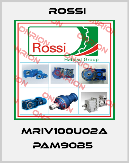 MRIV100U02A PAM90B5  Rossi