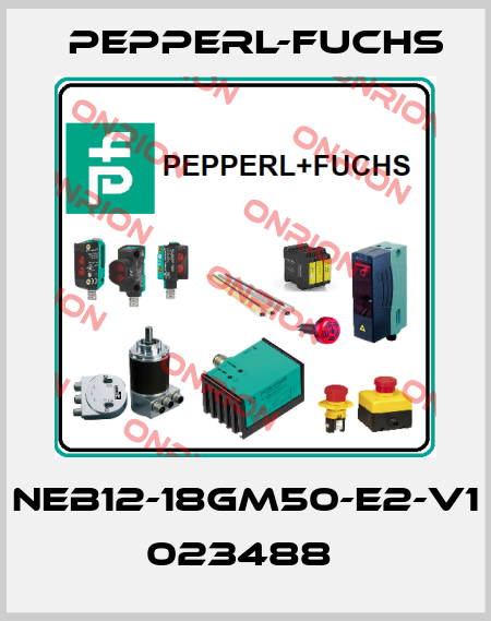 NEB12-18GM50-E2-V1 023488  Pepperl-Fuchs
