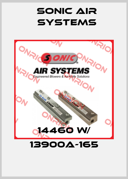 14460 w/ 13900A-165 SONIC AIR SYSTEMS