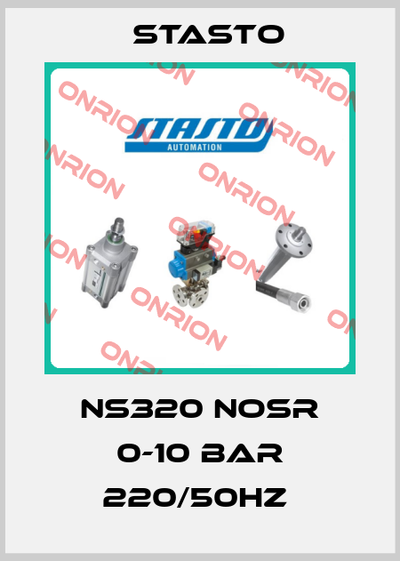 NS320 NOSR 0-10 BAR 220/50HZ  STASTO