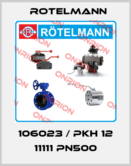106023 / PKH 12 11111 PN500 Rotelmann