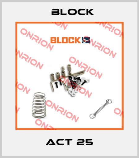 ACT 25 Block