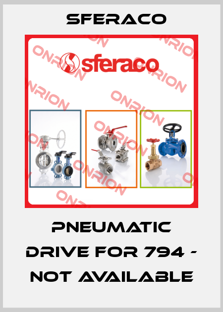 Pneumatic drive for 794 - not available Sferaco