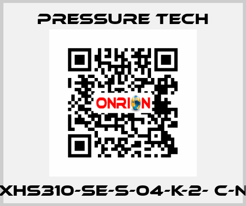XHS310-SE-S-04-K-2- C-N Pressure Tech