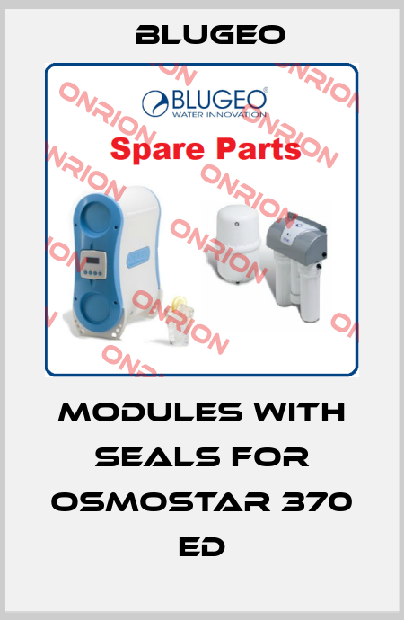 Modules with seals for Osmostar 370 ED Blugeo