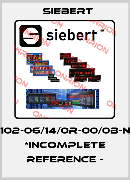S102-06/14/0R-00/0B-N0 *INCOMPLETE REFERENCE - Siebert