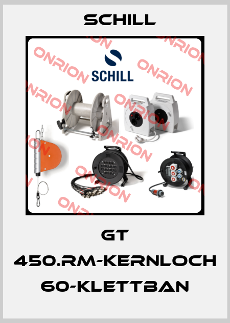 GT 450.RM-KERNLOCH 60-KLETTBAN Schill