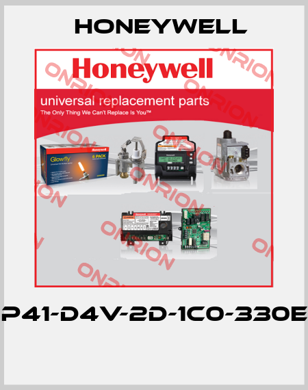 P41-D4V-2D-1C0-330E  Honeywell