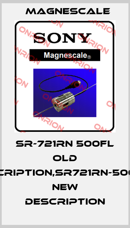 SR-721RN 500FL old description,SR721RN-500FL11 new description Magnescale