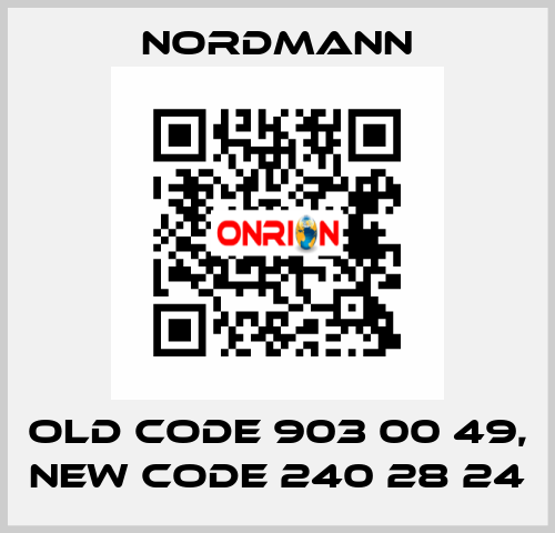 old code 903 00 49, new code 240 28 24 Nordmann