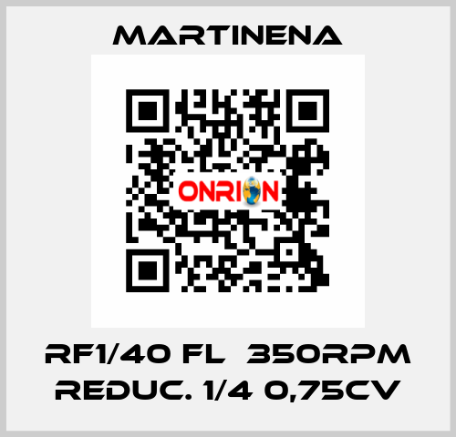 RF1/40 FL  350RPM REDUC. 1/4 0,75CV Martinena