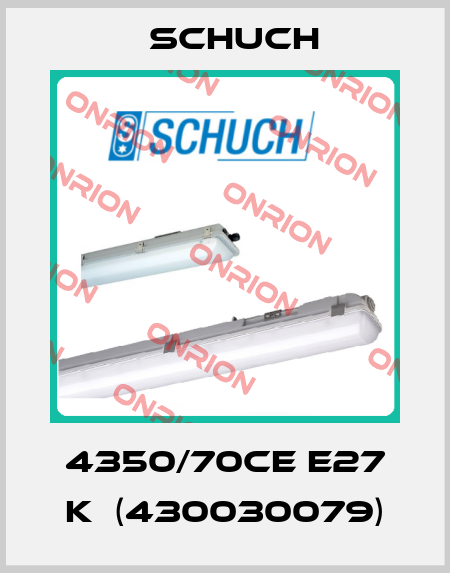 4350/70CE E27 k  (430030079) Schuch