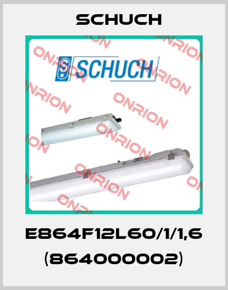 e864F12L60/1/1,6 (864000002) Schuch