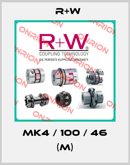 MK4 / 100 / 46 (M) R+W