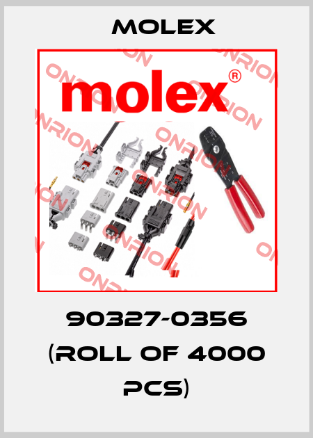 90327-0356 (roll of 4000 pcs) Molex