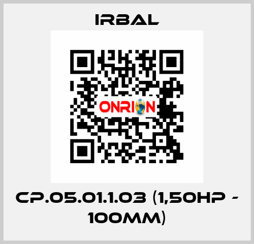 CP.05.01.1.03 (1,50HP - 100MM) irbal
