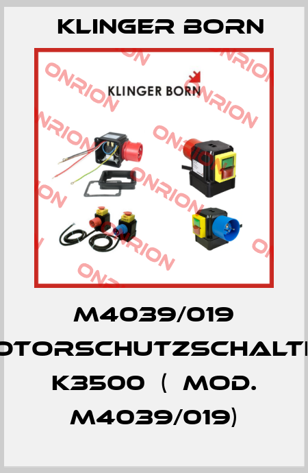 M4039/019 Motorschutzschalter K3500  (  Mod. M4039/019) Klinger Born