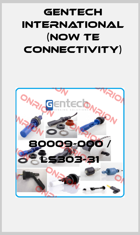 80009-000 / LS303-31 Gentech International (now TE Connectivity)
