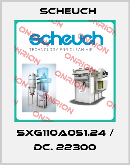 SXG110A051.24 / DC. 22300 Scheuch