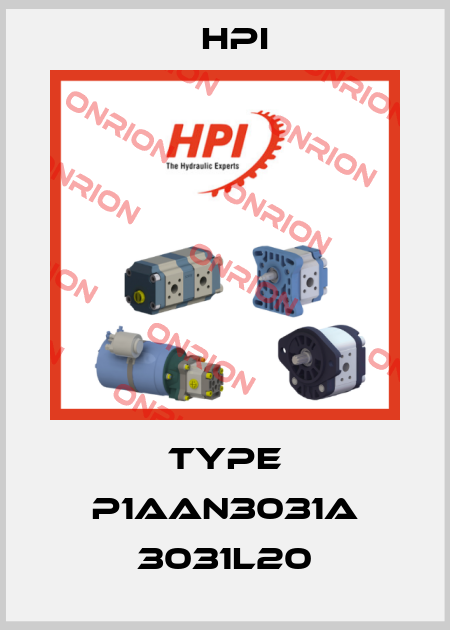 Type P1AAN3031A 3031L20 HPI
