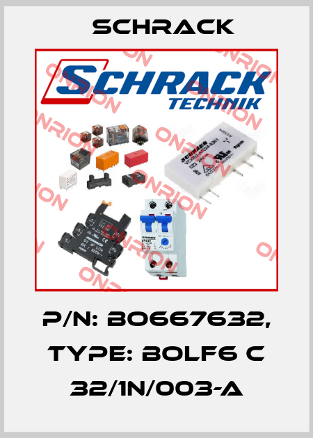 P/N: BO667632, Type: BOLF6 C 32/1N/003-A Schrack