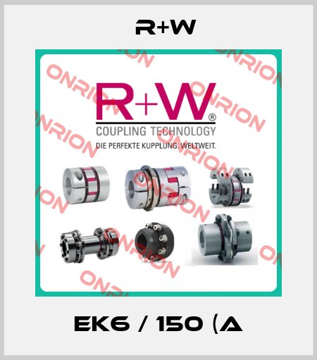 EK6 / 150 (A R+W