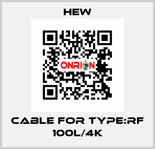 cable For Type:RF 100L/4K HEW