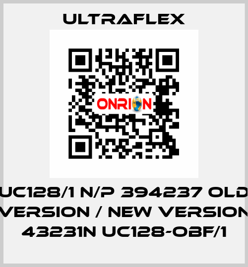 UC128/1 N/P 394237 old version / new version 43231N UC128-OBF/1 Ultraflex