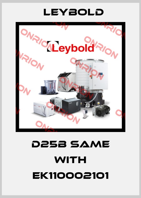 D25B same with EK110002101 Leybold