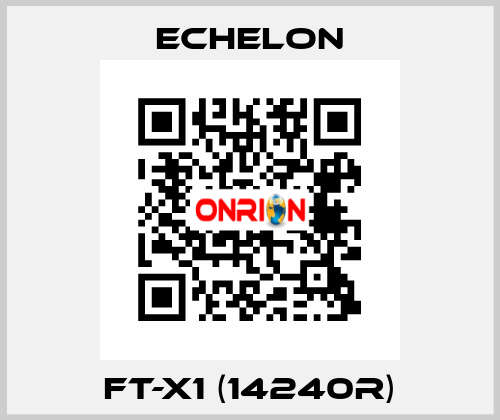 FT-X1 (14240R) echelon