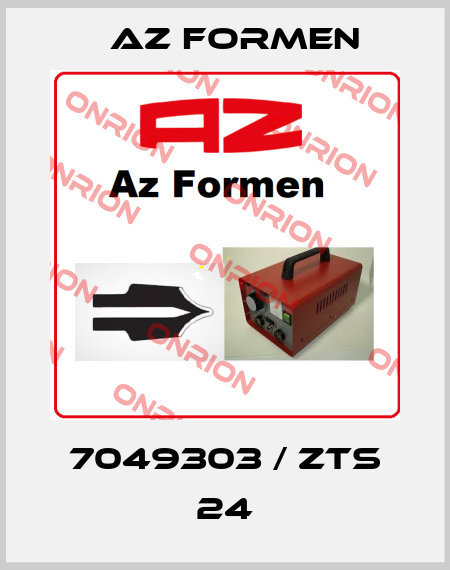 7049303 / ZTS 24 Az Formen