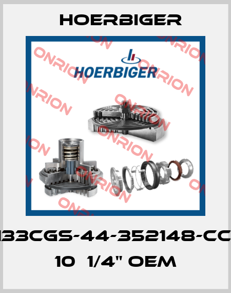 133CGS-44-352148-CC. 10  1/4" OEM Hoerbiger