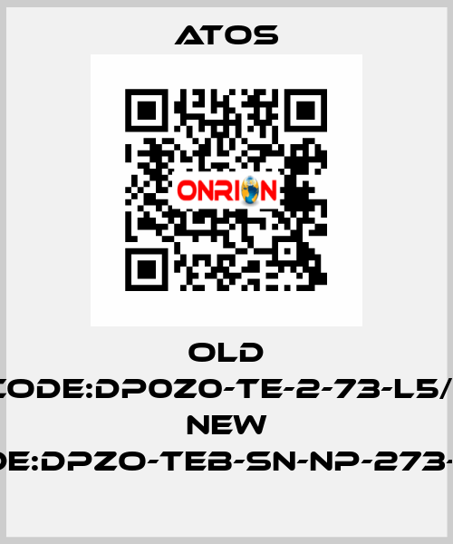 old code:DP0Z0-TE-2-73-L5/1; new code:DPZO-TEB-SN-NP-273-L5/I Atos