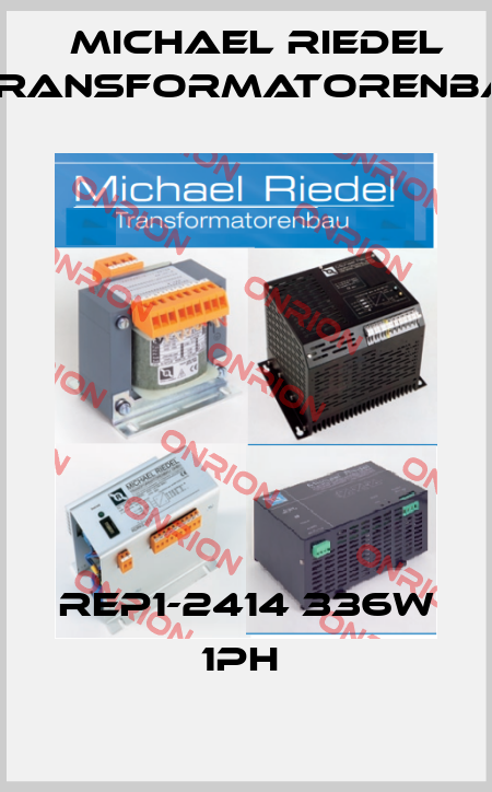 REP1-2414 336W 1PH  Michael Riedel Transformatorenbau