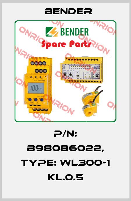 p/n: B98086022, Type: WL300-1 KL.0.5 Bender
