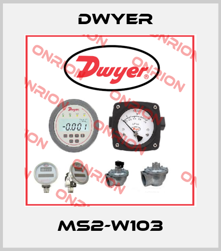 MS2-W103 Dwyer