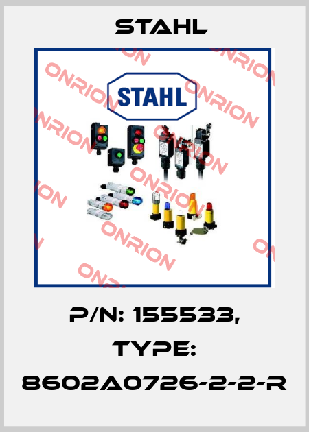 P/N: 155533, Type: 8602A0726-2-2-r Stahl