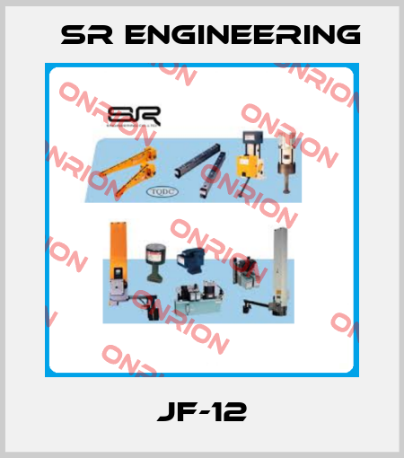 JF-12 SR Engineering