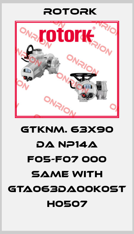 GTKNM. 63X90 DA NP14A F05-F07 000 same with GTA063DA00K0ST H0507 Rotork